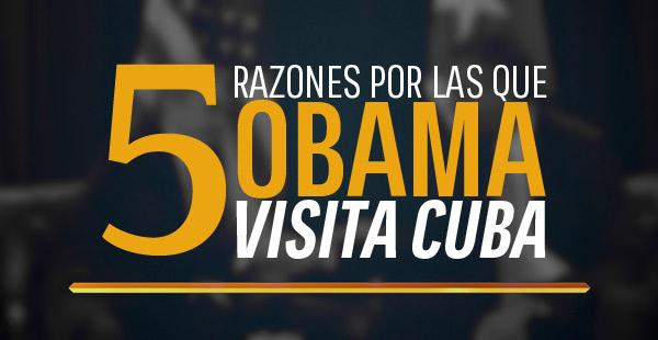 5 Razones por las que Obama visita Cuba-0